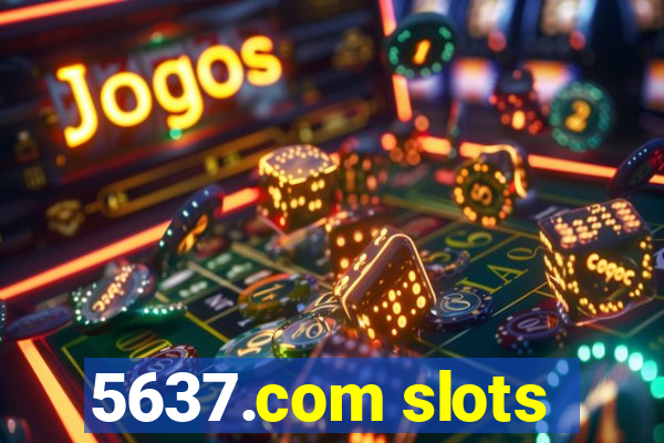 5637.com slots